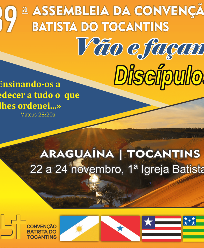 39ª Assembleia Ordinária da Convenção Batista do Tocantins ​